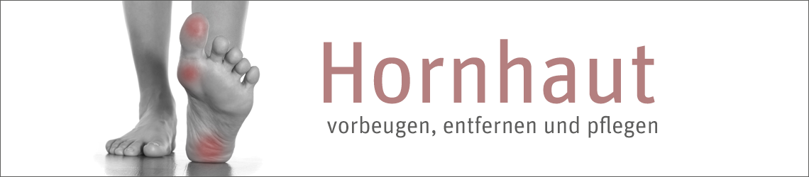 Hornhaut entfernen, vorbeugen und pflegen